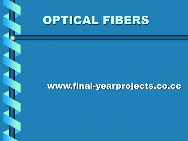 OPTICAL FIBERS