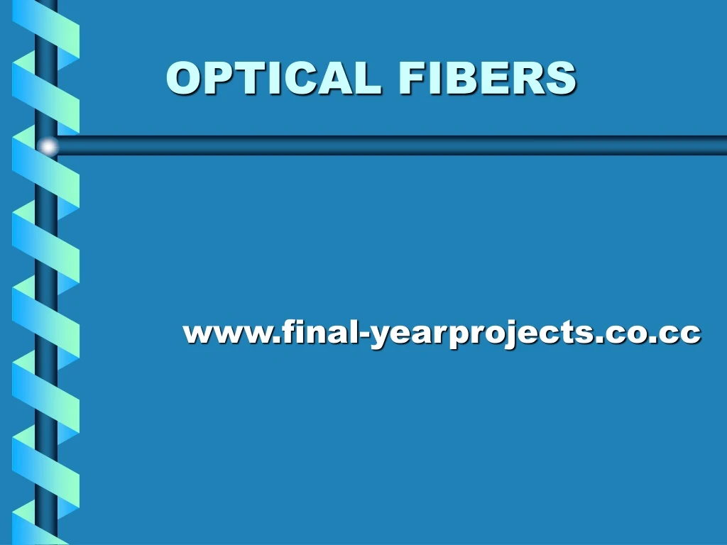 optical fibers