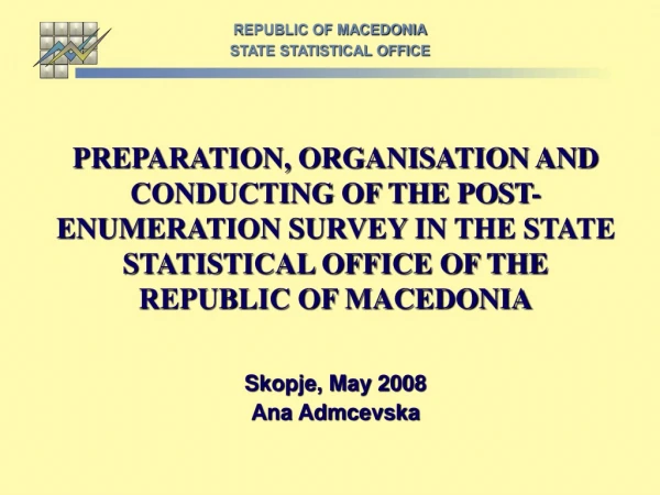 Skopje, May 2008 Ana Admcevska