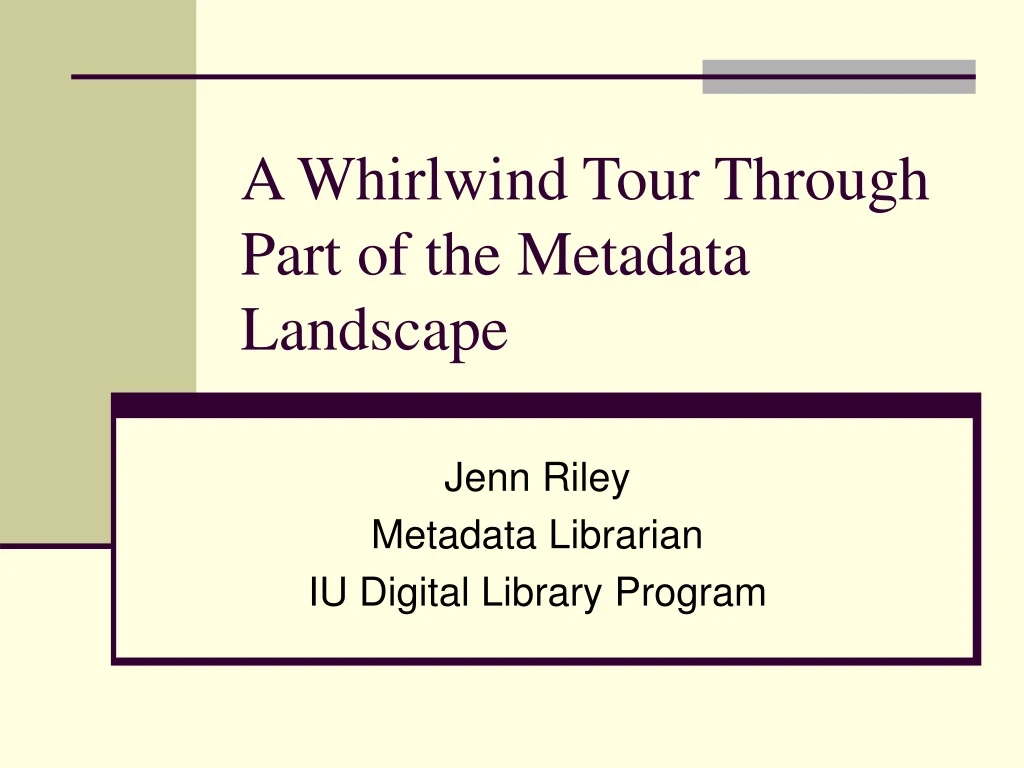 a whirlwind tour through part of the metadata landscape