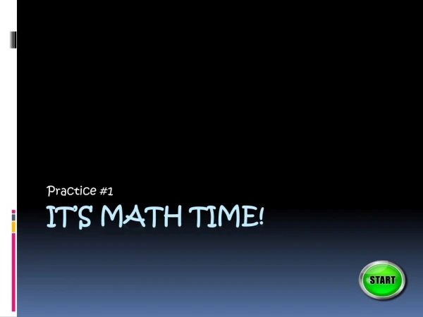 It’s Math Time!