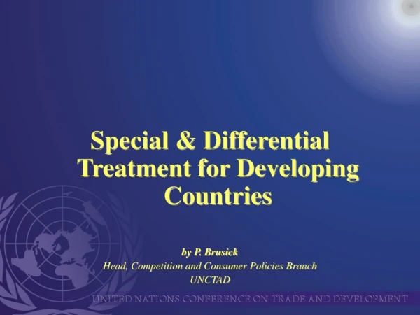 Special &amp; Differential Treatment for Developing Countries by P. Brusick