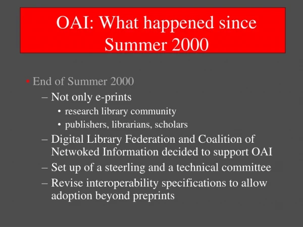 OAI: What happened since Summer 2000