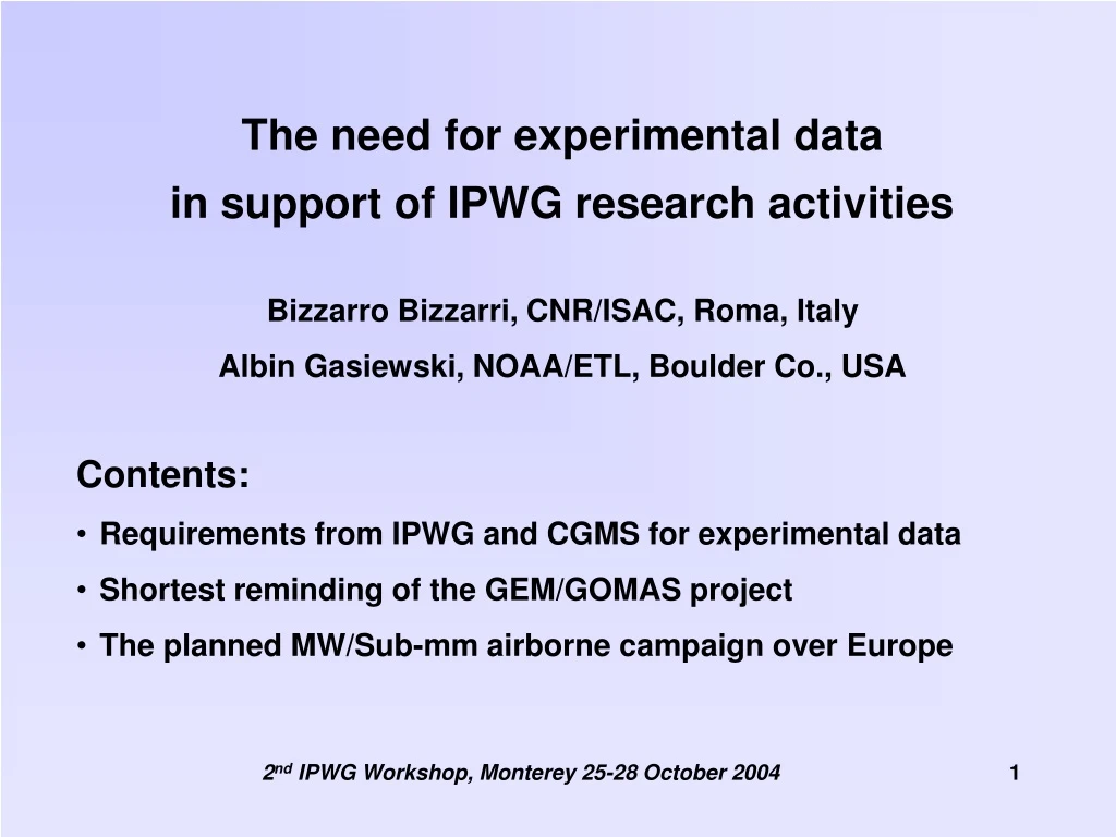 the need for experimental data in support of ipwg