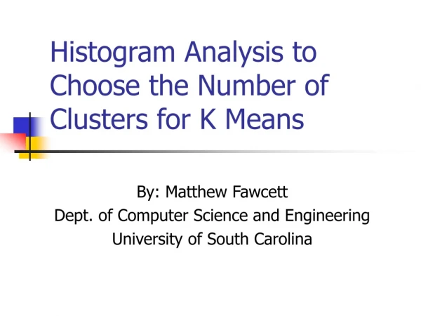 Histogram Analysis to Choose the Number of Clusters for K Means