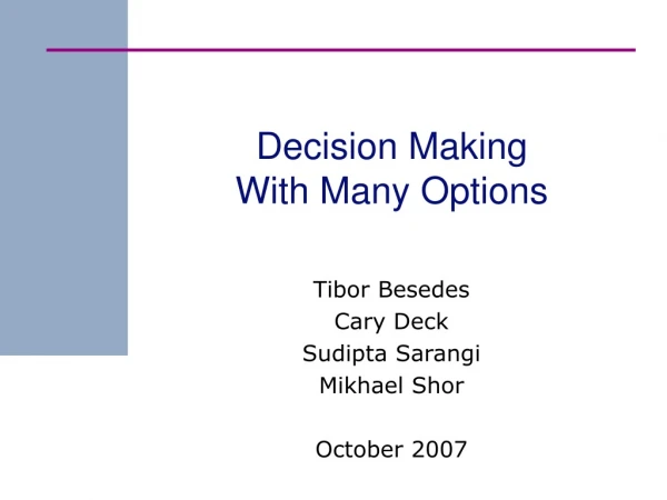 Decision Making  With Many Options
