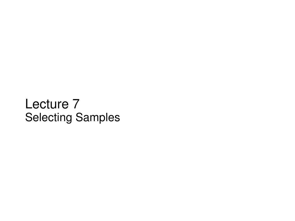 lecture 7 selecting samples