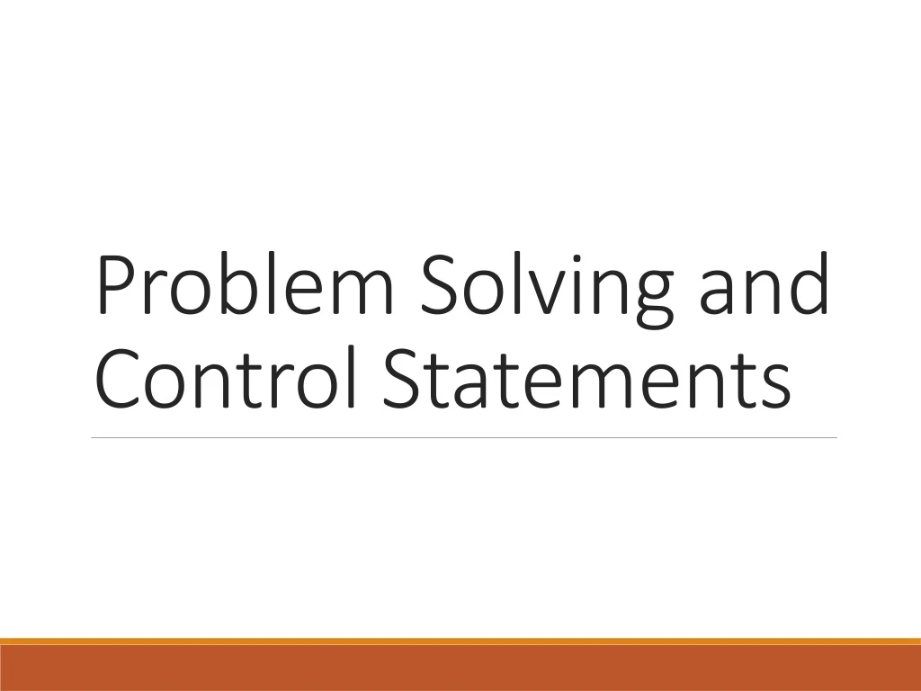 problem solving and control statements