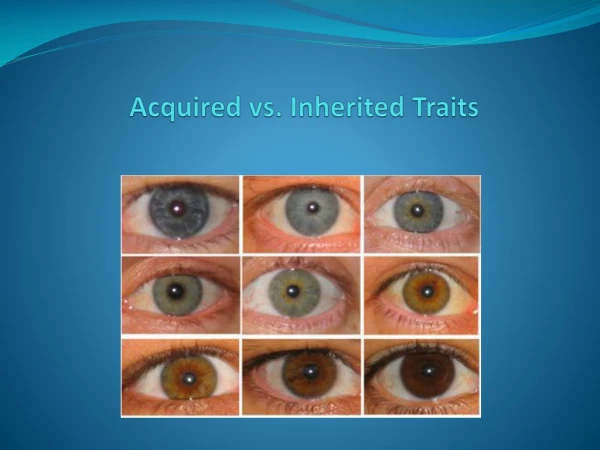 Acquired vs. Inherited  Traits