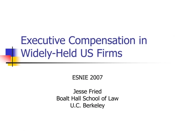 Executive Compensation in Widely-Held US Firms