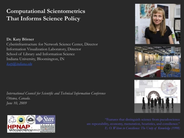 Computational Scientometrics  That Informs Science Policy Dr. Katy Börner