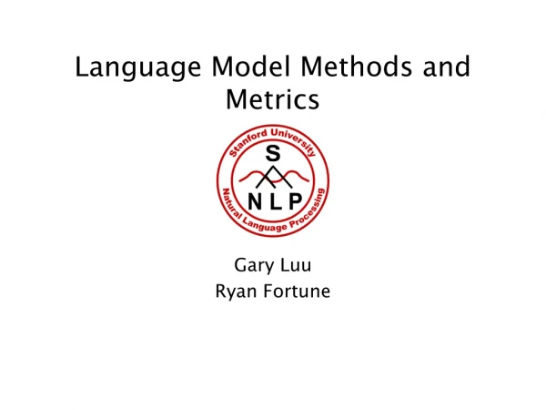 Language Model Methods and Metrics