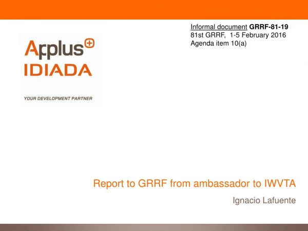 Report to GRRF from ambassador to IWVTA Ignacio Lafuente