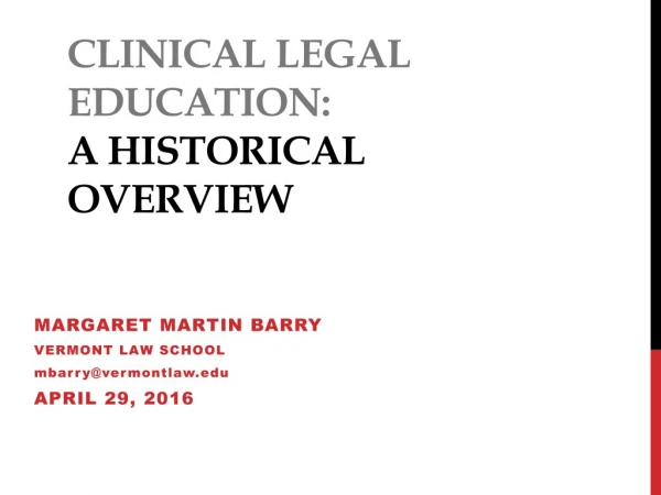 Clinical Legal Education: A Historical Overview