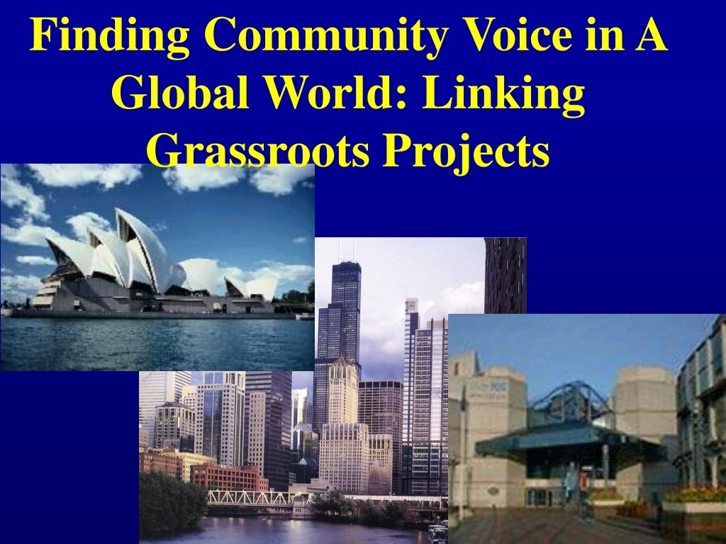 finding community voice in a global world linking