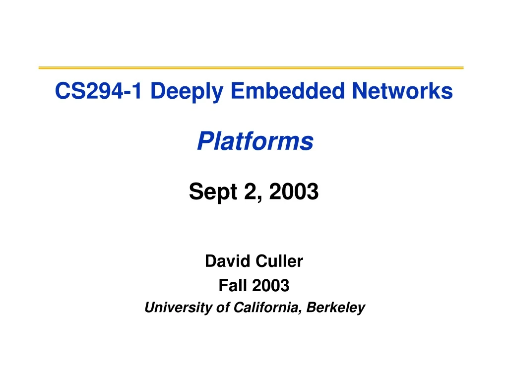 cs294 1 deeply embedded networks platforms sept 2 2003