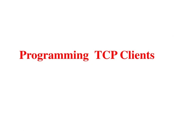 Programming  TCP Clients
