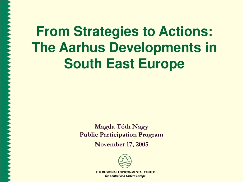 from strategies to actions the aarhus developments in south east europe