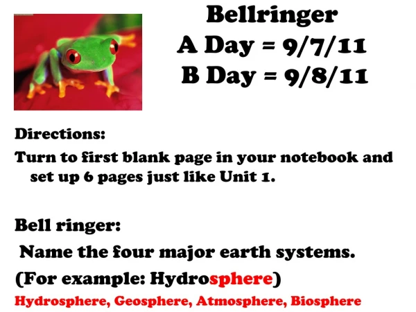 Bellringer  A Day = 9/7/11  B Day = 9/8/11