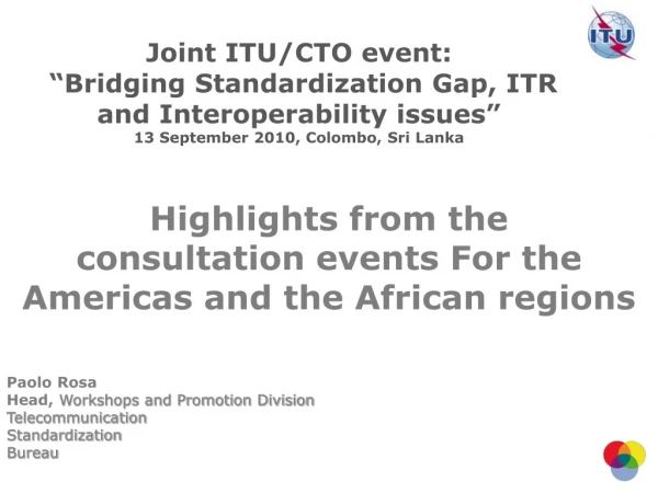 Highlights from the  consultation events For the Americas and the African regions