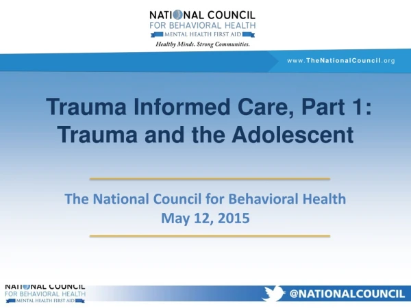 Trauma Informed Care, Part 1: Trauma and the Adolescent