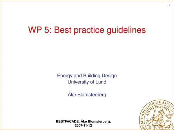 Energy and Building Design University of Lund  Åke Blomsterberg