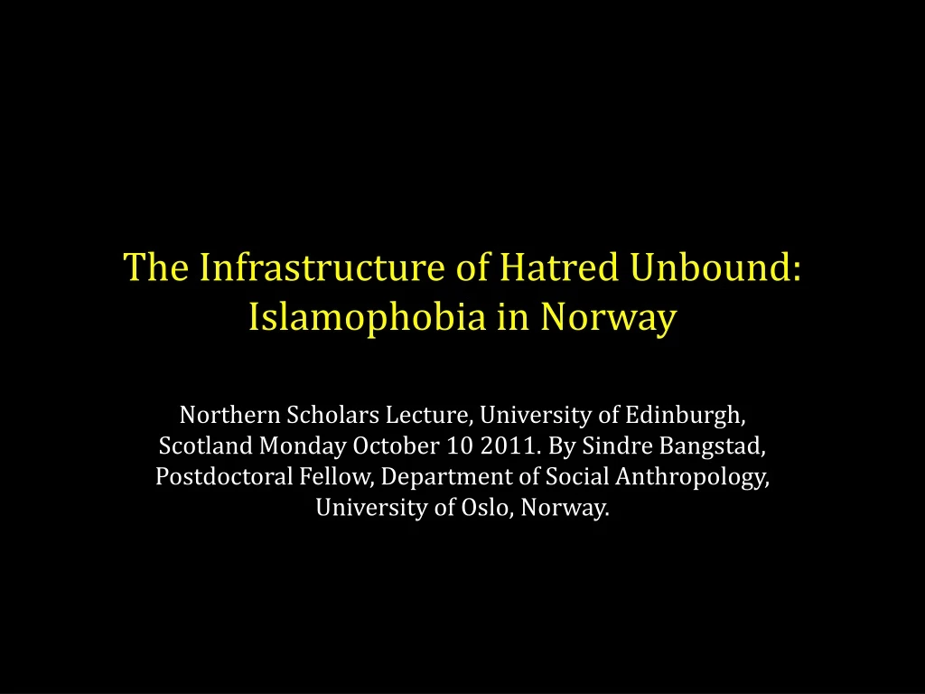 the infrastructure of hatred unbound islamophobia in norway