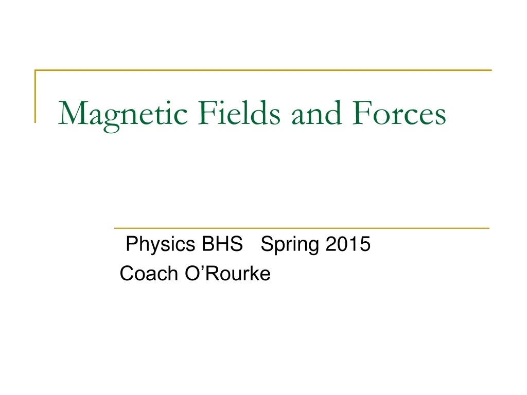 magnetic fields and forces