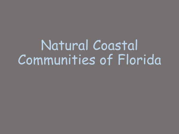 Natural Coastal Communities of Florida