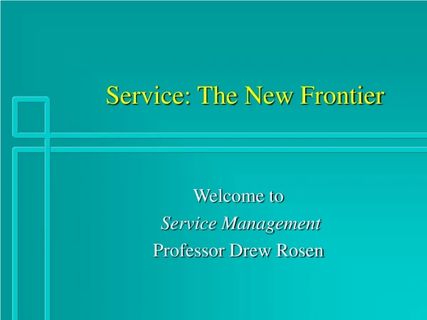 Service: The New Frontier
