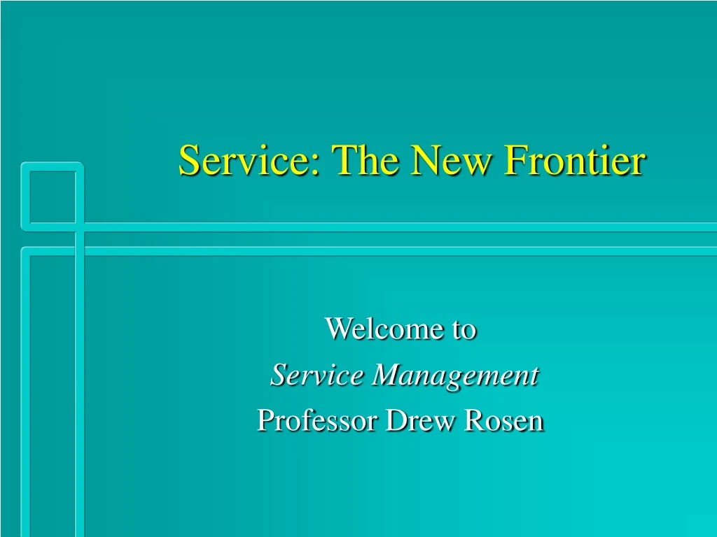 service the new frontier