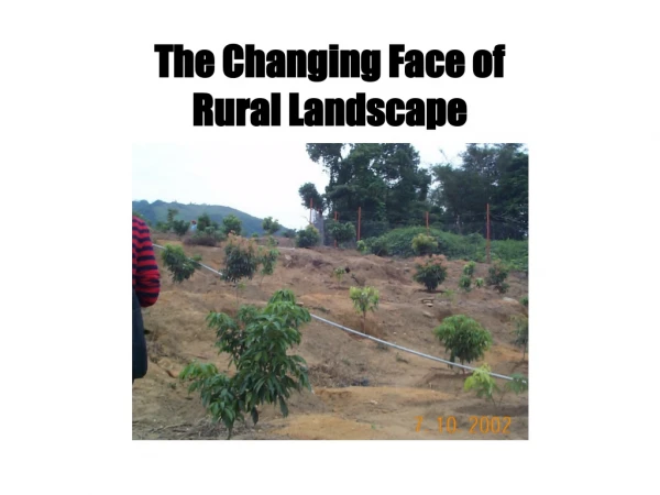 The Changing Face of  Rural Landscape