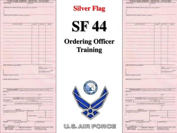 Silver Flag SF 44 Ordering Officer Training