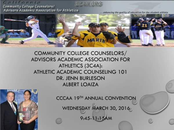 CCCAA  19 th Annual Convention  Wednesday march 30, 2016 9:45-11:15am