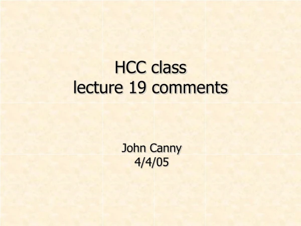 HCC class lecture 19 comments