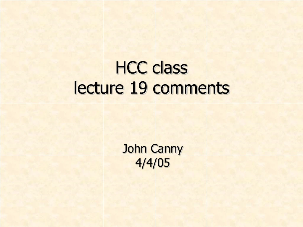 hcc class lecture 19 comments