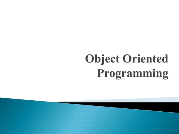 Object Oriented  Programming