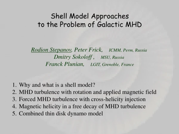 Shell Model Approaches  to the Problem of Galactic MHD
