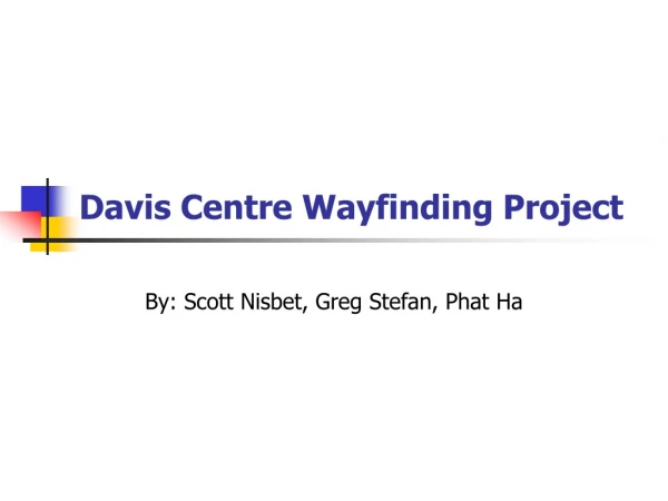 Davis Centre Wayfinding Project