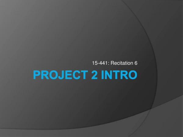 Project 2 Intro