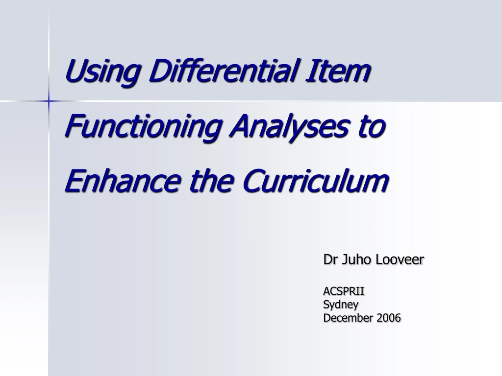 using differential item functioning analyses to enhance the curriculum