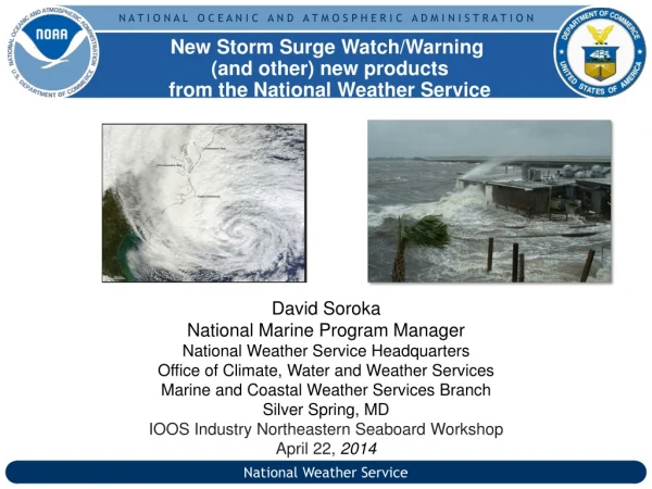David Soroka National Marine Program Manager National Weather Service Headquarters