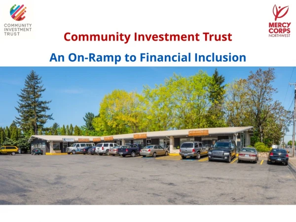 Community Investment Trust An On-Ramp to Financial Inclusion