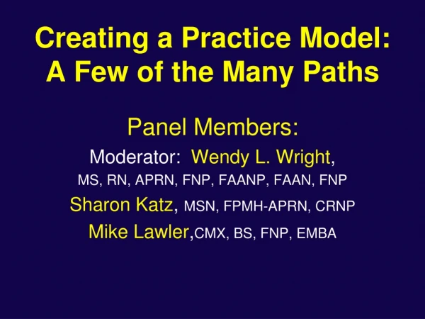 Creating a Practice Model: A Few of the Many Paths
