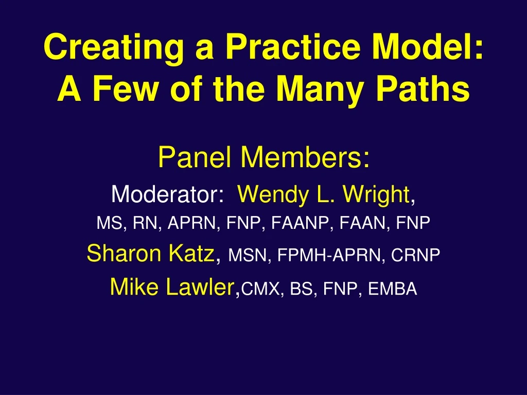 creating a practice model a few of the many paths