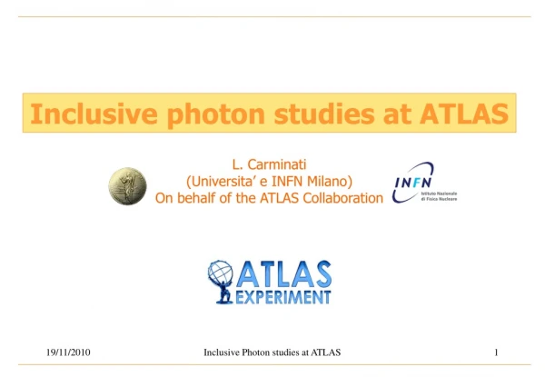 Inclusive photon studies at ATLAS