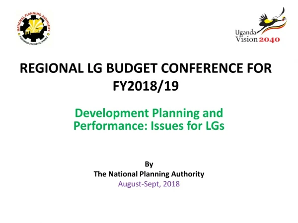 REGIONAL LG BUDGET CONFERENCE FOR FY2018/19