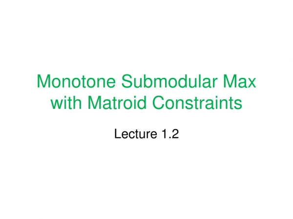 Monotone Submodular Max with Matroid Constraints