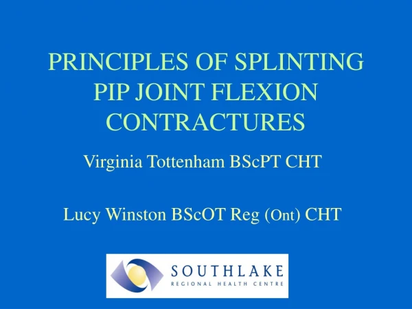 PRINCIPLES OF SPLINTING PIP JOINT FLEXION CONTRACTURES