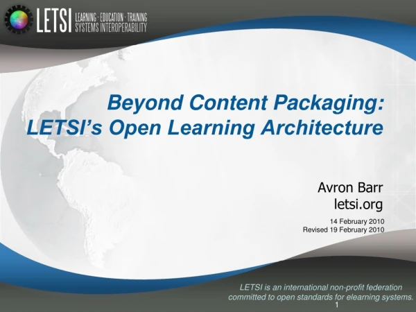 Beyond Content Packaging: LETSI’s Open Learning Architecture